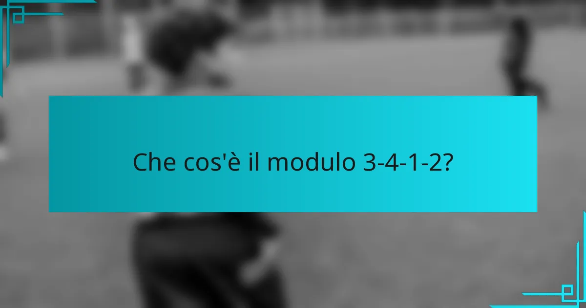Che cos'è il modulo 3-4-1-2?