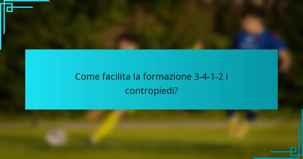 Come facilita la formazione 3-4-1-2 i contropiedi?