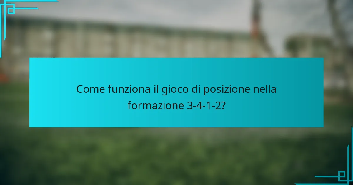 Come funziona il gioco di posizione nella formazione 3-4-1-2?