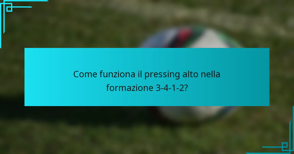 Come funziona il pressing alto nella formazione 3-4-1-2?