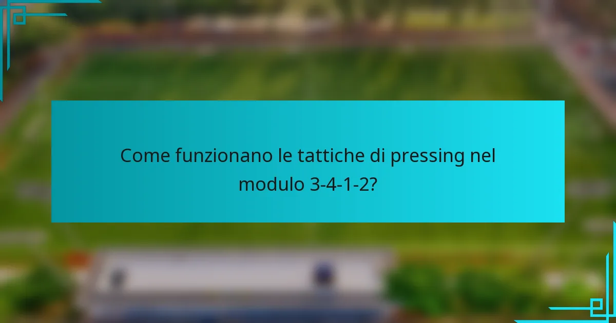Come funzionano le tattiche di pressing nel modulo 3-4-1-2?