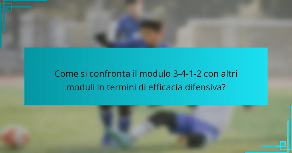 Come si confronta il modulo 3-4-1-2 con altri moduli in termini di efficacia difensiva?