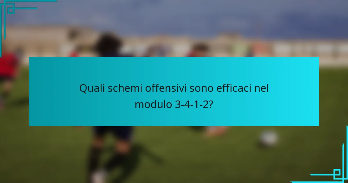 Quali schemi offensivi sono efficaci nel modulo 3-4-1-2?
